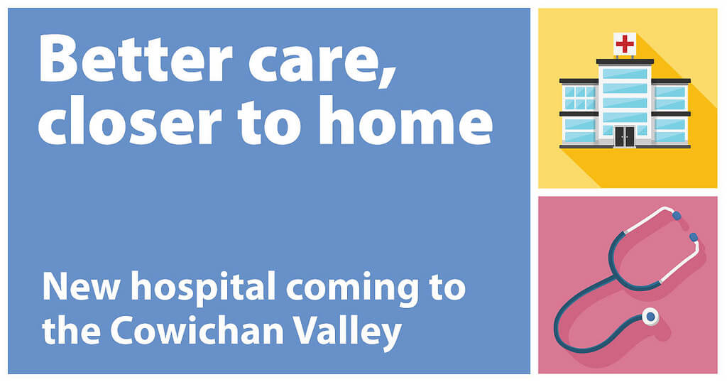 New hospital will help people in the Cowichan Valley access quality health care